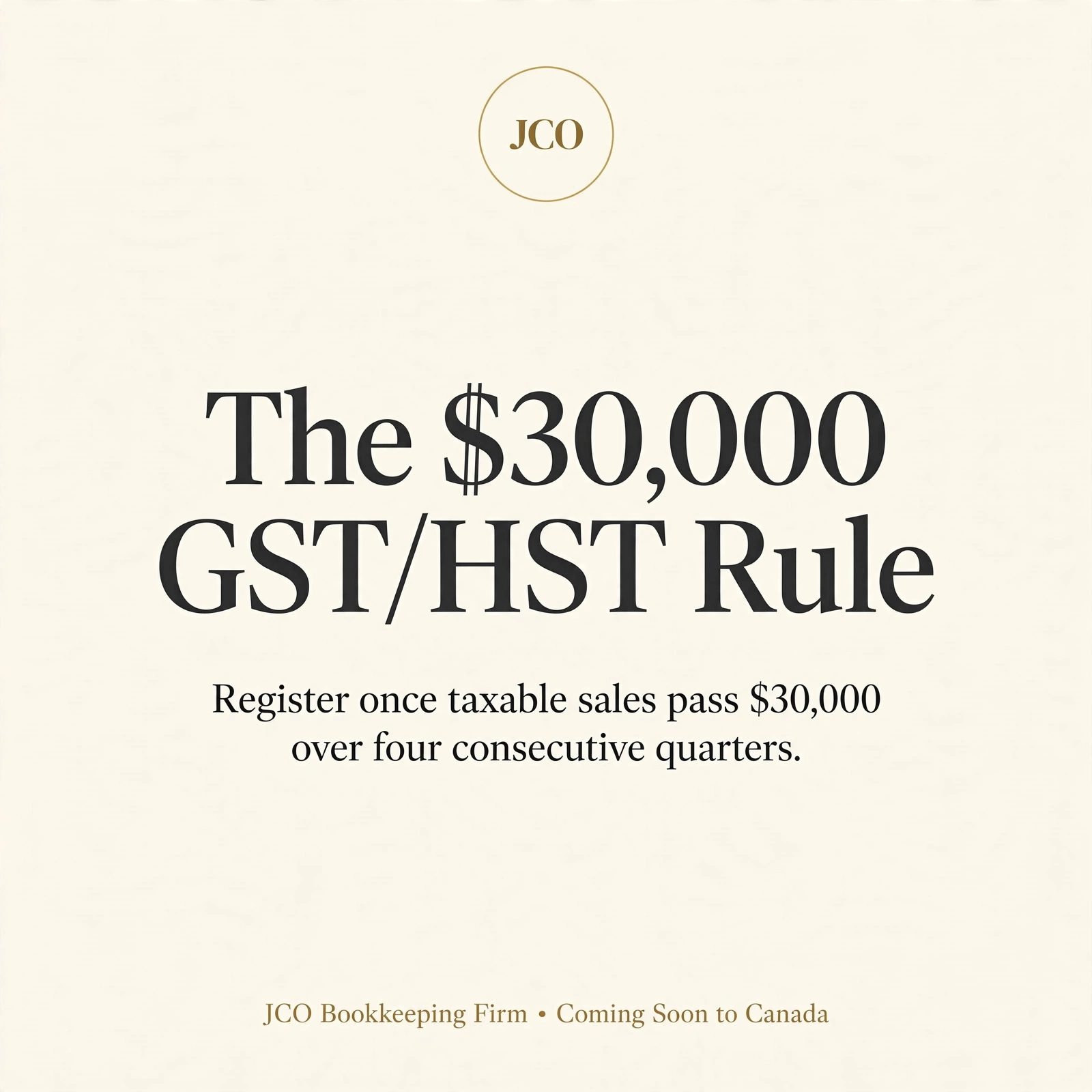 The $30,000 GST/HST Rule: When Registration Becomes Mandatory — JCO tax tip card
